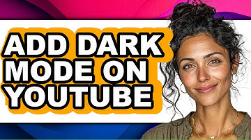How to Add Dark Mode on Youtube - Step by Step