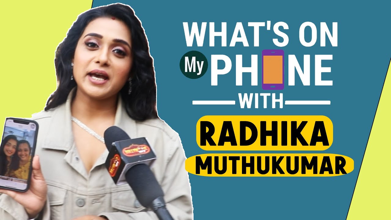 What's On My Phone With Radhika Muthukumar | Last Message, Last Dialed Call | Sasural Simar Ka 2