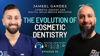 The Evolution of Cosmetic Dentistry | iDD Podcast