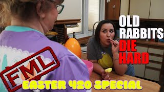 Fml Tales From Fmylife Easter420 Special Old Rabbits Die Hard