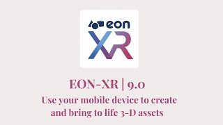 Use just a normal mobile device to create 3-D assets that can be brought to life in EON-XR 9.0