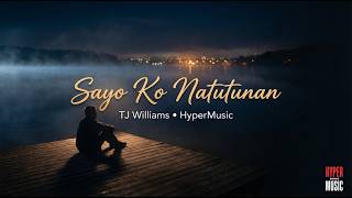 Sayo Ko Natutunan | TJ Williams | Official Lyric Video