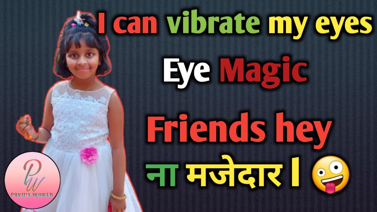 Magic with my Eyes I can vibrate my Eye 😀 YouTube