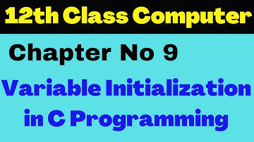 Variable Initialization in C Language | Programming in C | Chapter 9 Lecture 5