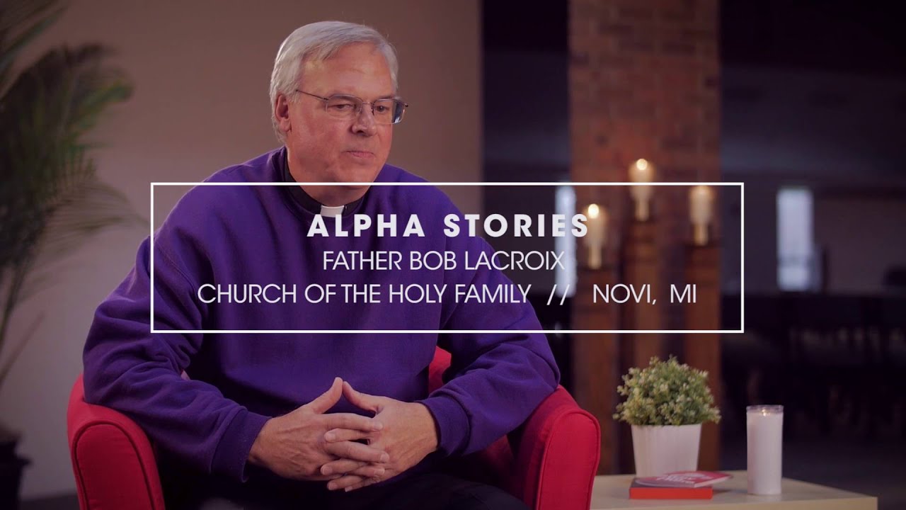 Alpha Stories Fr Bob LaCroix YouTube