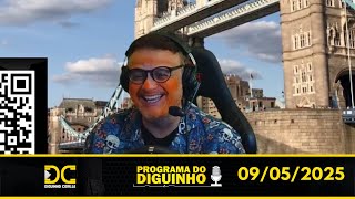 Programa do Diguinho   - 09/05/2025 #2