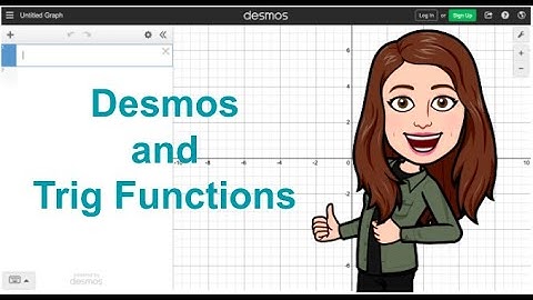 Desmos + Trig Functions