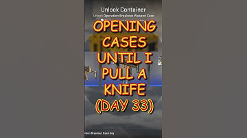 Opening cases until I pull a knife (day 33)