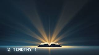 2 Timothy — Chapter 1 | Peaceful Scripture Reading