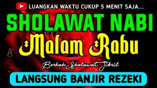 SHOLAWAT JIBRIL  PENARIK REZEKI PALING DAHSYAT, Sholawat Nabi Muhammad SAW, Sholawat Jibril Merdu