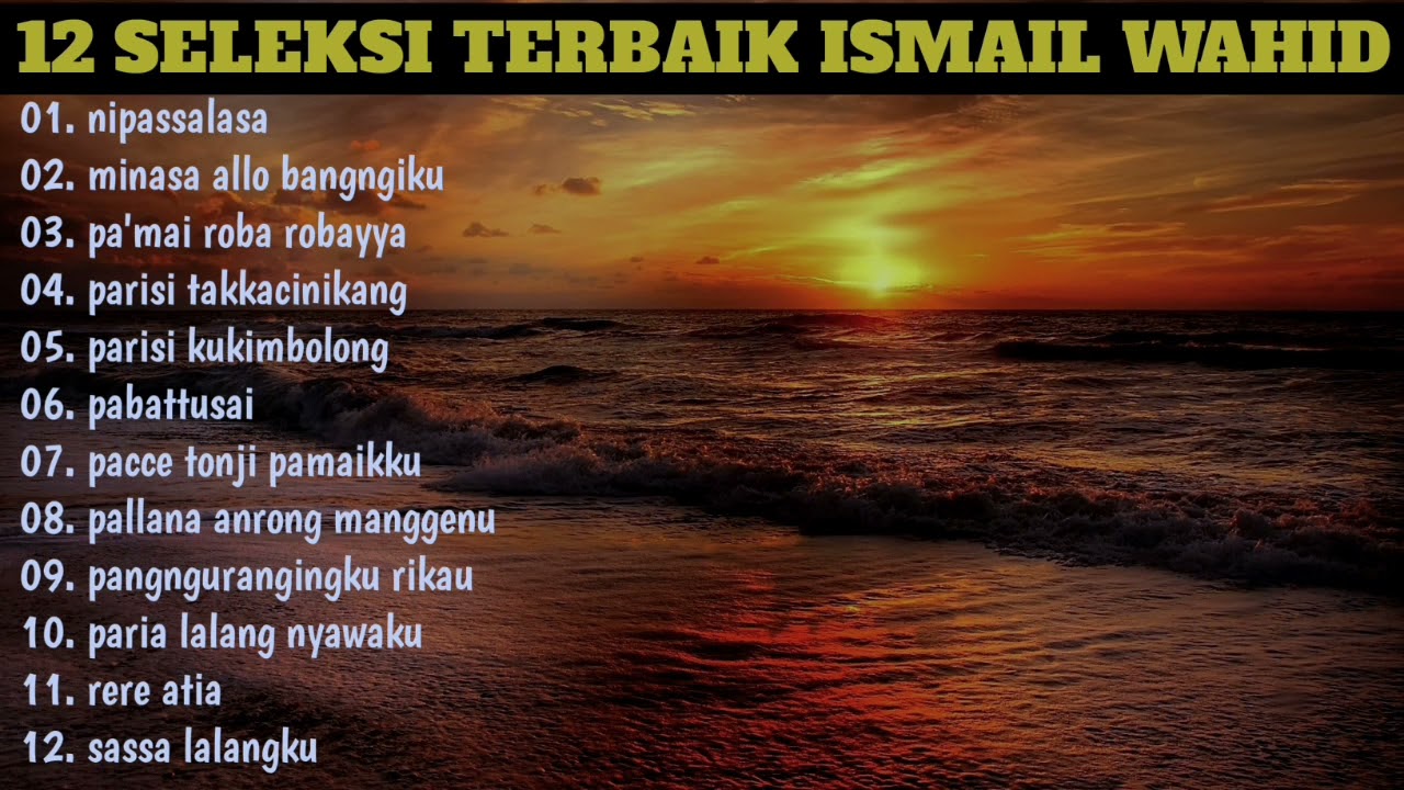 Lagu Makassar Seleksi Terbaik Dan Terpopuler Lagu Ismail Wahid Full Album