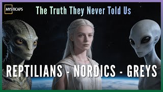 The Reptilians The Greys The Nordics The Truth They Never Told Us Documentary