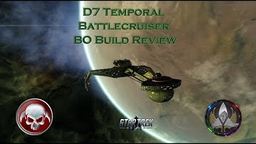 Star Trek Online D7 Temporal Battlecruiser Build Review
