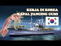 G to G Fishing Korea | Penempatan Kerja Di Kapal Pancing Cumi