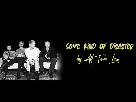 All Time Low - Some Kind of Disaster [Lyrics + Audio]