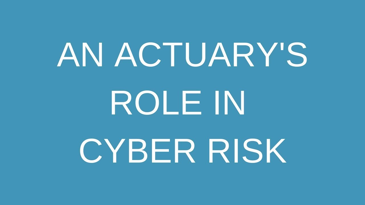 cyber risk คือ Update New An actuary's role in cyber risk