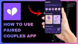 पेयर्ड कपल्स ऐप का उपयोग कैसे करें - कपल्स ऐप ट्यूटोरियल screenshot 4