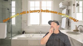 How much will a Luxury Master bathroom remodel cost in 2025