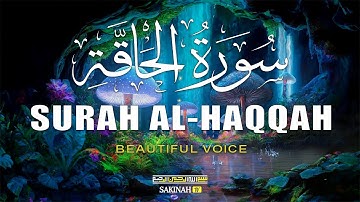 Surah Al-Haqqah (The Reality) سورة الحاقة | Sakinah TV