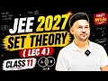 Set Theory ( Lec 4 ) Basics to Advanced | JEE 2027 Class 11 #jee2026 #sets