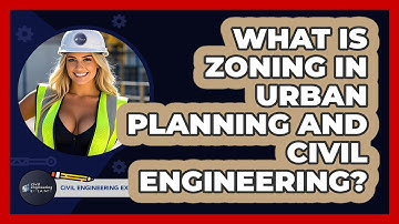 What Is Zoning In Urban Planning And Civil Engineering? - Civil Engineering Explained