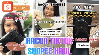 SHOPEE HAUL BARANG UNIK CHECK ✅ | TIKTOK INDONESIA #PART14 RACUN SHOPEE BARANG BERFAEDAH