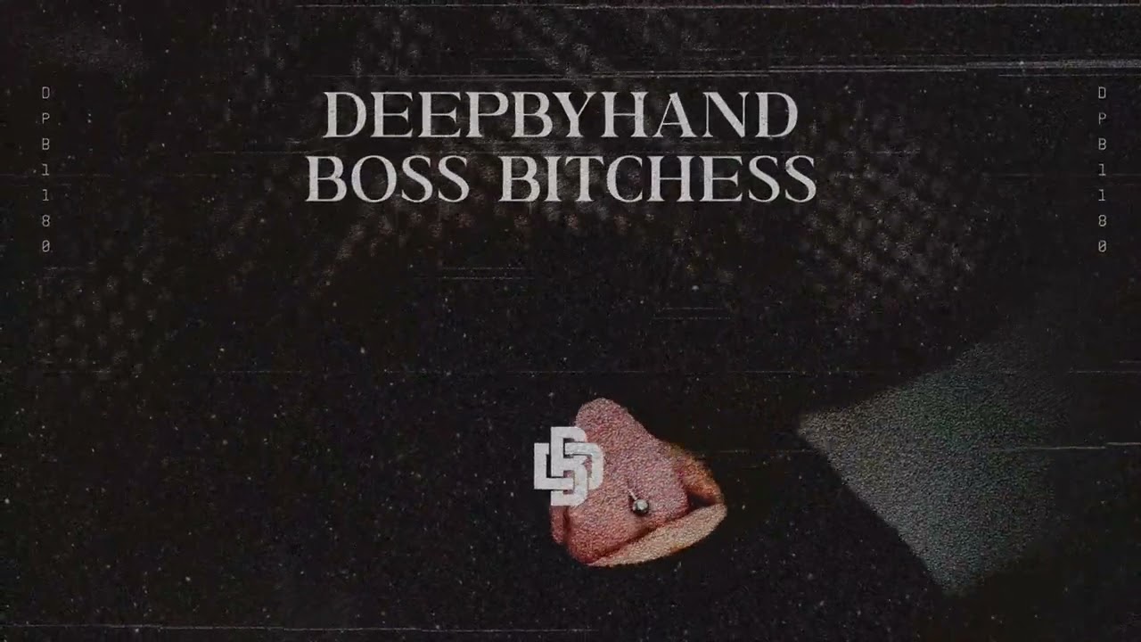 Watch Deepbyhand - Boss Bitchess on YouTube Watch Deepbyhand - Boss Bitchess on YouTube