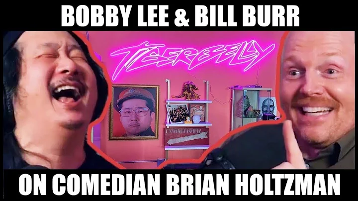 Bill Burr & Bobby Lee On Brian Holtzman