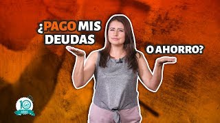 Pagar Deudas O Ahorrar? Por Sofía Macías