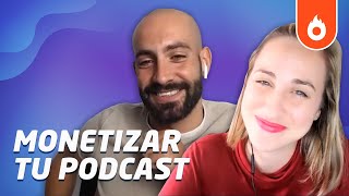 ¿Cómo puedes MONETIZAR un podcast?