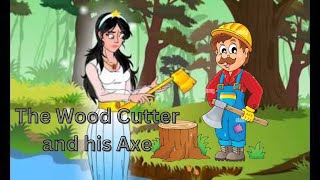 Wood cutter and his axe | The honest wood cutter story in English | Story for Kids | Animated Story
