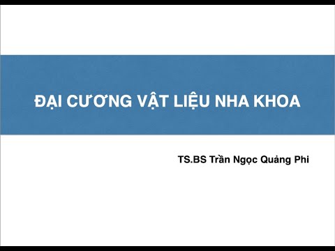 Đại cương vật liệu nha khoa