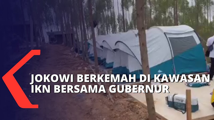 Presiden Jokowi Dijadwalkan Berkemah di Lokasi IKN Bersama Gubernur