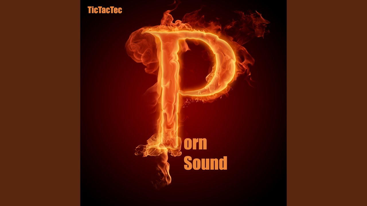 Porn Sound - YouTube Music