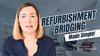 REFURBISHMENT BRIDGING: Made Simple!