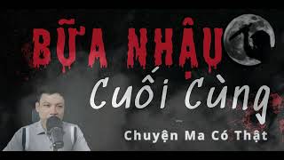 Truyện ma Đình Soạn : Bữa Nhậu Cuối Cùng | Chuyện Ma Mới Nhất