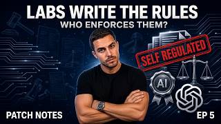 The Labs Are Writing Their Own Rules | Patch Notes EP5