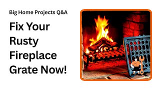 How to Replace a Rusty Fireplace Grate Fast and Easy