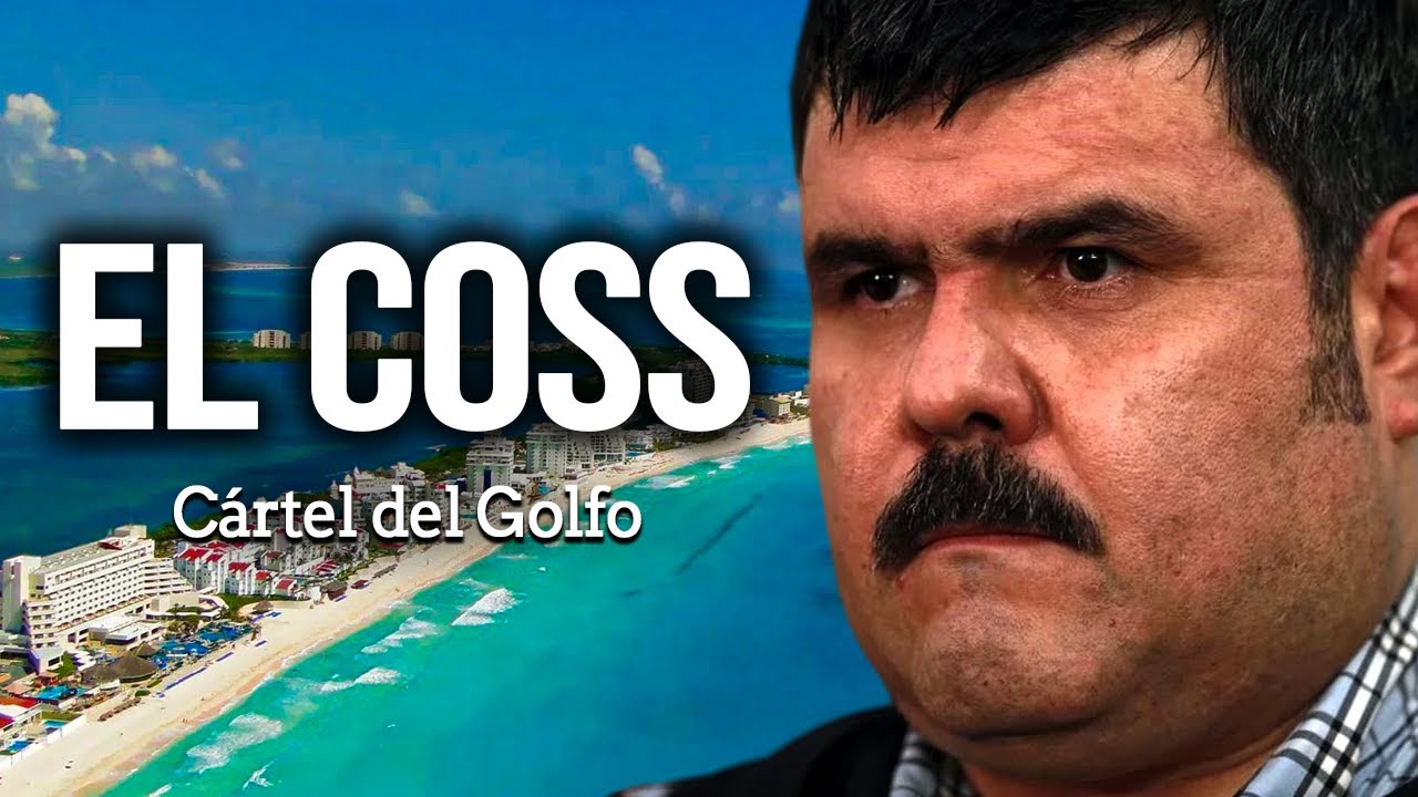 El Coss – La Oscura Verdad del Líder Más Temido del Cártel del Golfo