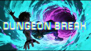 What is Dungeon Break ?