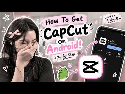 How To Get CapCut On Android! 🤍 | Step By Step ✨