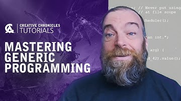 Mastering Generic Programming | Creative Assembly and BAFTA Games