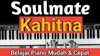 Download Lagu SOULMATE (KAHITNA) | TUTORIAL PIANO MUDAH & CEPAT,,,PASTI BISA!!!