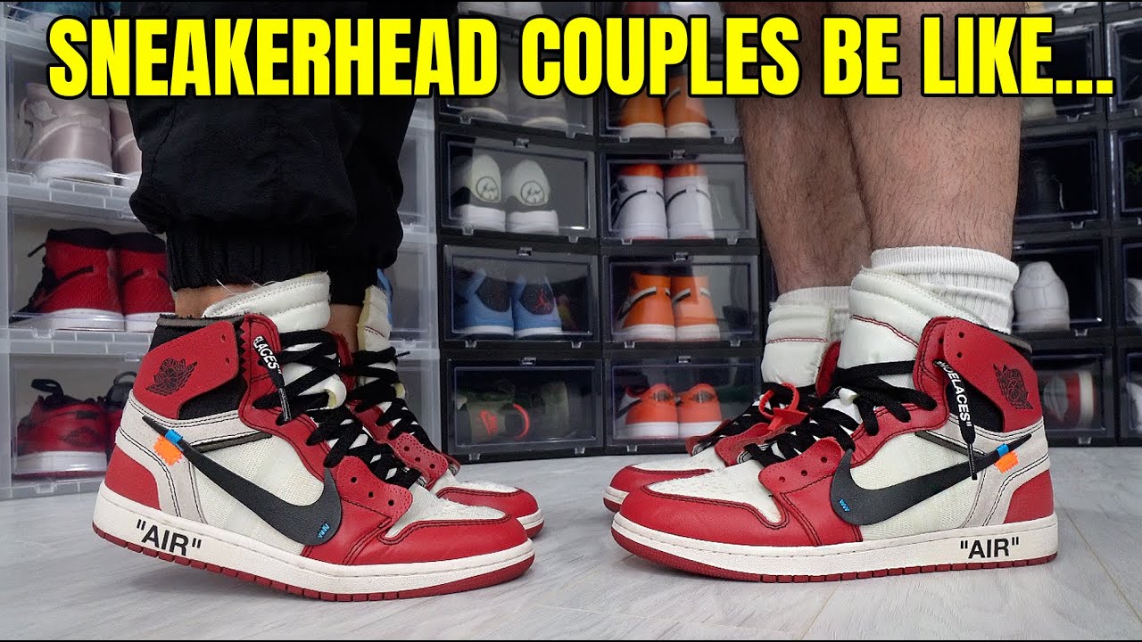 SNEAKERHEAD COUPLES BE LIKE... YouTube