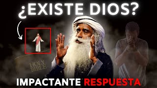 ¿EXISTE DIOS? Sadhguru REVELA la VERDAD sobre DIOS | SADHGURU Español