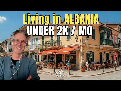 They Were Pushed Out of America – Living Large in Albania Under $2k / Mo!