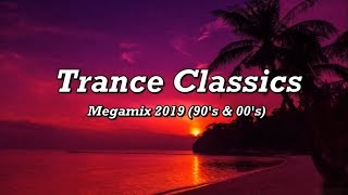 Trance Classics Megamix 2019 (90'S & 00'S)