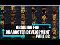 Obsidian Vault For Writers: Character Development Part 2