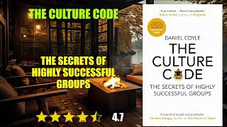 The Culture Code: The Secrets of Highly Successful Groups - Book Summary