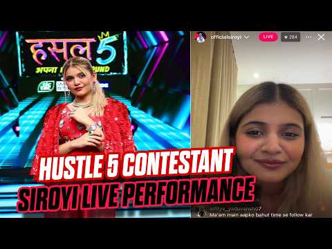 HUSTLE 5 CONTESTANT LIVE PERFORMANCE | SIROYI